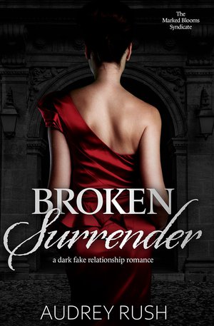 Broken Surrender (The Marked Blooms Syndicate, #1)