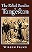The Rebel Bandits of Tangestan