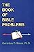 The Book of Bible Problems by Gerardus D. Bouw