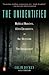 The Unidentified: Mythical Monsters, Alien Encounters, and Our Obsession with the Unexplained