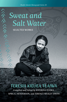 Sweat and Salt Water (Pacific Islands Monograph Series)
