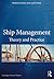 Ship Management: Theory and Practice