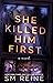 She Killed Him First (American Injustice #1)