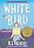 White Bird by R.J. Palacio