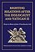 Righting Relations after the Holocaust and Vatican II: Essays in Honor of John T. Pawlikowski, OSM