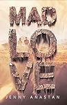 Mad Love by Jenny Anastan