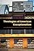 Theologies of American Exceptionalism by Winnifred Fallers Sullivan