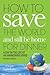 How to Save the World and Still Be Home for Dinner: A Day in the Life of an Awakening Mind