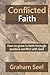 Conflicted Faith by Graham Seel
