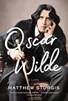 Oscar Wilde by Matthew Sturgis