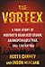 The Vortex: A True Story of...