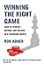Winning the Right Game: How...