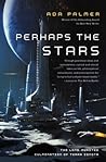 Perhaps the Stars