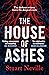 The House of Ashes