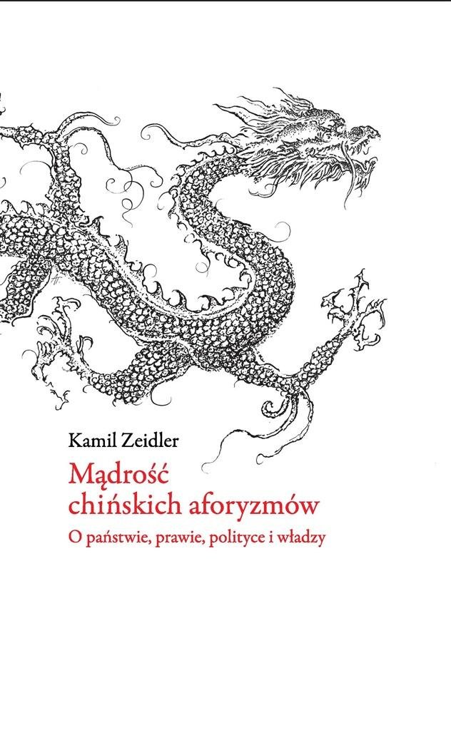 „Mądrość chińskich aforyzmów. O państwie, prawie, polityce i władzy” (Paperback)
