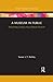 A Museum in Public by Susan L.T. Ashley