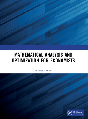 Mathematical Analysis and Optimization for Economists (Paperback)