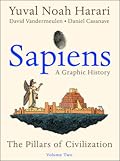 Sapiens: A Graphic History, Volume 2 - The Pillars of Civilization