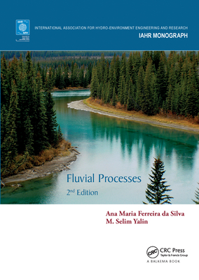 Fluvial Processes: 2nd Edition (IAHR Monographs)