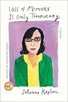 Loss of Memory Is Only Temporary by Johanna Kaplan
