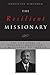 The Resilient Missionary: The Life Story of Yohannes Mengsteab, a Missionary to America (The Missionaries to America)