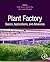 Plant Factory Basics, Applications and Advances by Toyoki Kozai