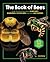 The Book of Bees: Inside the Hives and Lives of Honeybees, Bumblebees, Cuckoo Bees, and Other Busy Buzzers