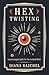 Hex Twisting: Countermagick...