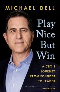 Play Nice But Win by Michael Dell