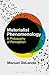 Materialist Phenomenology: A Philosophy of Perception (Theory in the New Humanities)