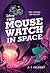 The Mouse Watch in Space (T...