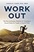 Work Out: The Revolutionary...