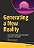 Generating a New Reality: F...