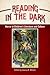 Reading in the Dark by Jessica R. McCort