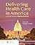 Delivering Health Care in America: A Systems Approach: .