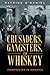 Crusaders, Gangsters, and Whiskey: Prohibition in Memphis