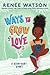Ways to Grow Love by Renée  Watson