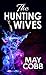 The Hunting Wives