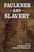 Faulkner and Slavery