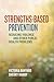 Strengths-Based Prevention: Reducing Violence and Other Public Health Problems