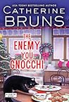 The Enemy You Gnocchi by Catherine Bruns