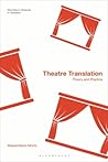 Theatre Translation: Theory and Practice (Bloomsbury Advances in Translation)