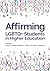 Affirming LGBTQ+ Students in Higher Education by David P Rivera