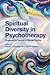 Spiritual Diversity in Psychotherapy by Steven J. Sandage