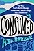 Consumed On Colonialism, Climate Change, Consumerism, and the Need for Collective Change by Aja Barber
