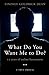 What Do You Want Me To Do? by Lindsey Goldrick Dean
