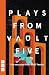 Plays from the VAULT 5: Five new plays from VAULT Festival (NHB Modern Plays)