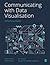 Communicating with Data Vis...
