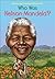 Who Was Nelson Mandela?