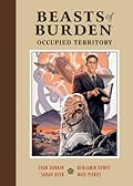 Beasts of Burden: Occupied Territory